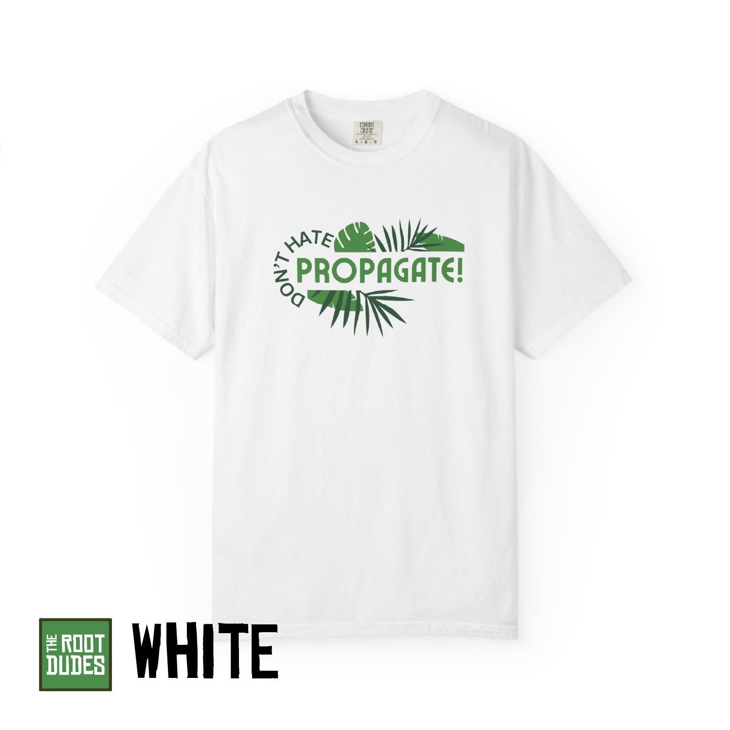 Don't Hate Propagate T-Shirt | Plant Lover, Palm Leaf Graphic