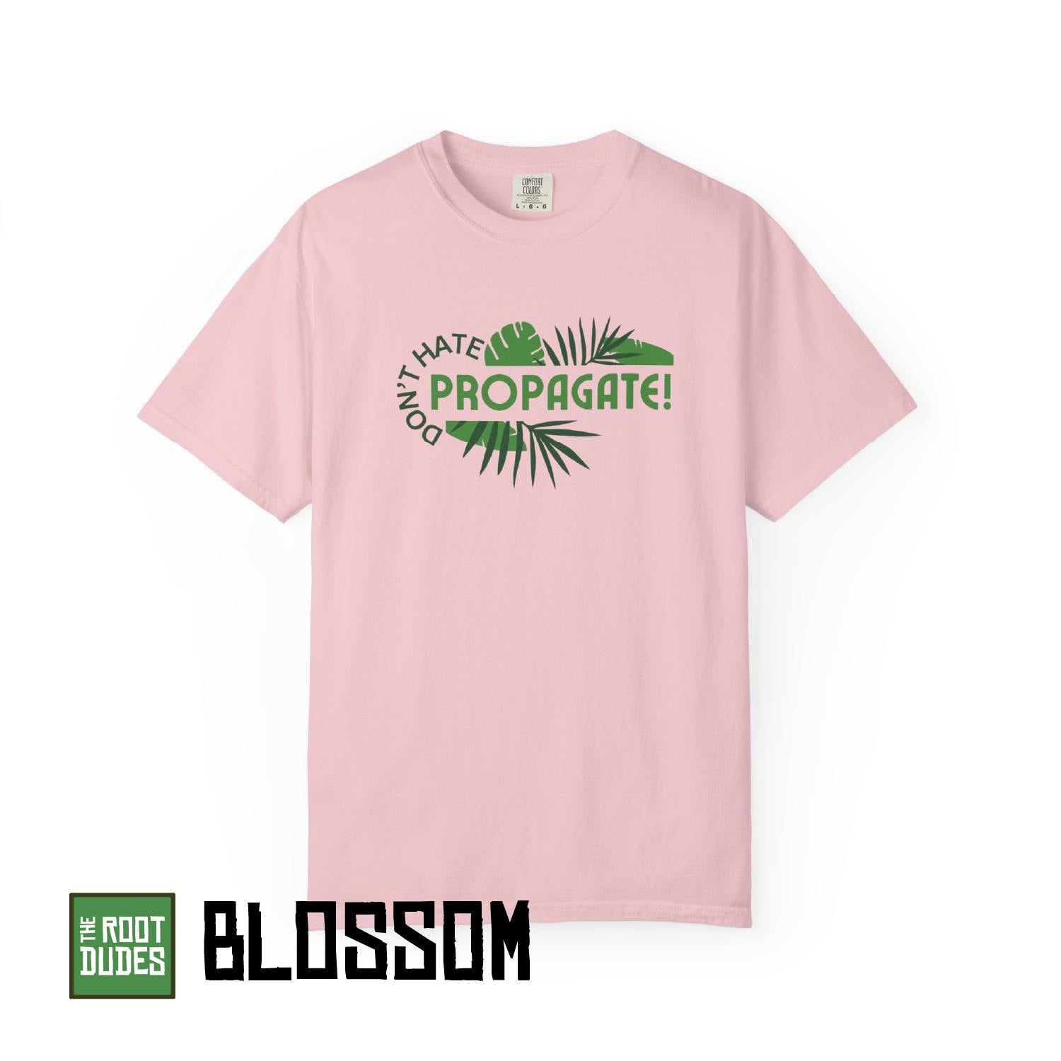 Don't Hate Propagate T-Shirt | Plant Lover, Palm Leaf Graphic